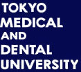 東京医科歯科大学 Tokyo Medical and Dental University